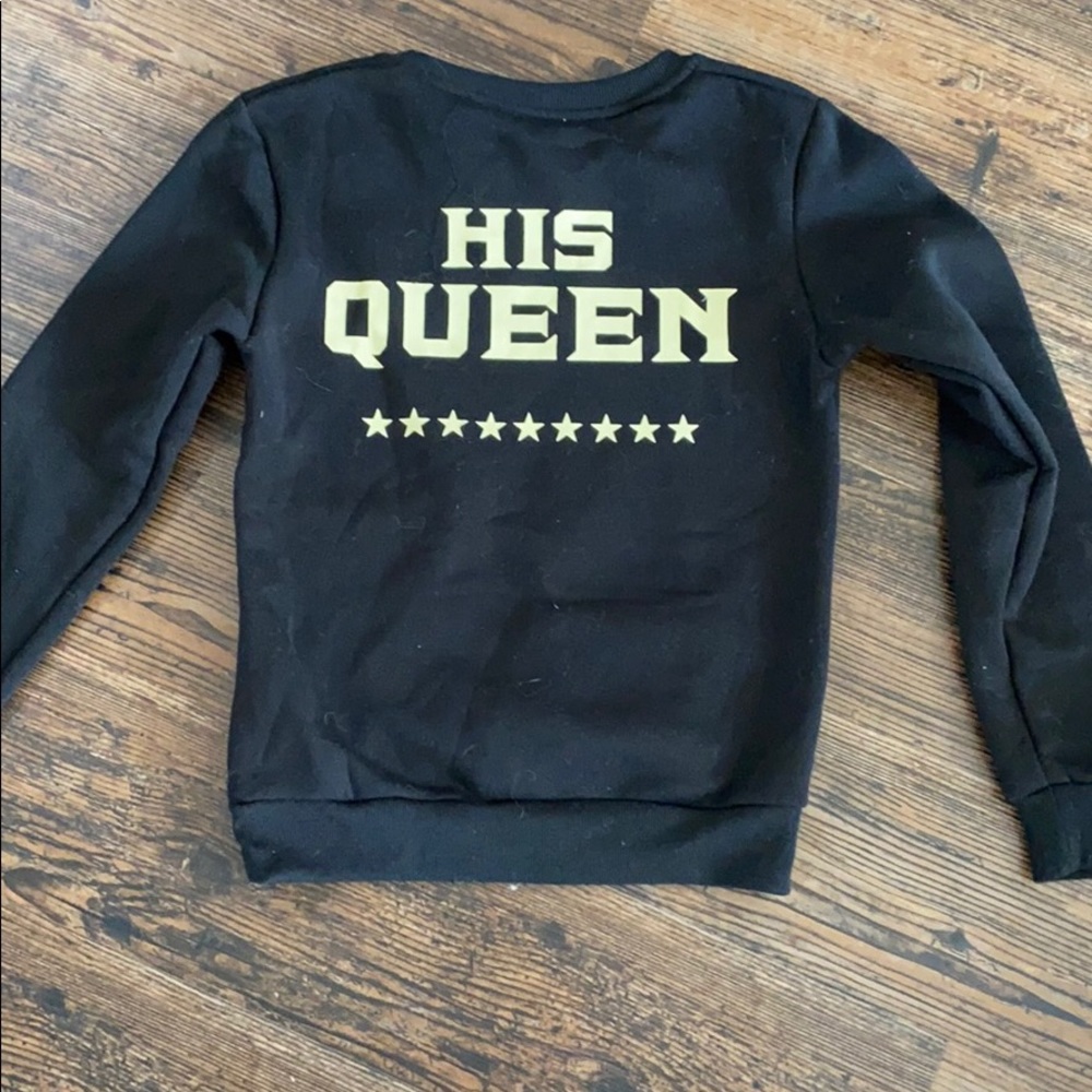 His Queen Sweatshirt